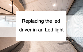 Replacing the led driver in an LED light