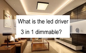 What is the led driver 3 in 1 dimming?